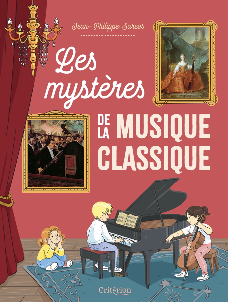 Couverture du livre Les mystères de la musique classique, de Jean-Philippe Sarcos